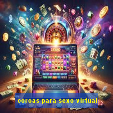 coroas para sexo virtual